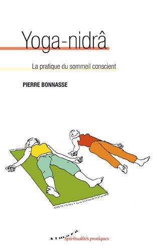 Yoga-Nidra, la pratique du sommeil conscient Livre Yoga Nidra Pierre Bonnasse